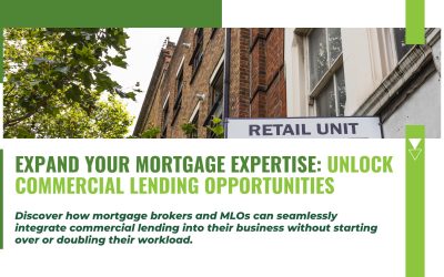 Mortgage Broker to Commercial Lending: How MLOs Add Commercial Deals